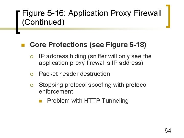 Figure 5 -16: Application Proxy Firewall (Continued) n Core Protections (see Figure 5 -18)