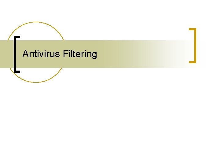 Antivirus Filtering 