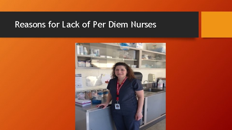 Reasons for Lack of Per Diem Nurses 