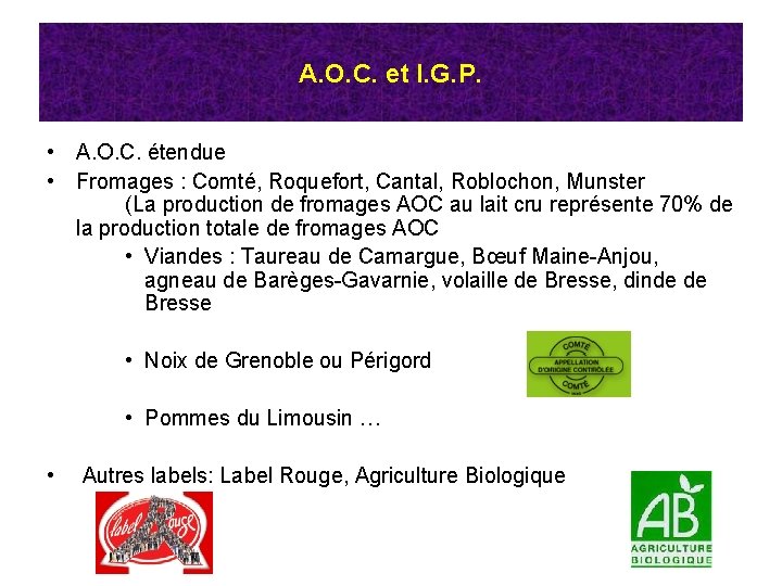 A. O. C. et I. G. P. • A. O. C. étendue • Fromages