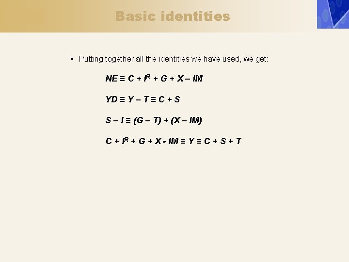 Basic identities § Putting together all the identities we have used, we get: NE