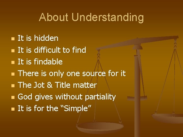 About Understanding n n n n It is hidden It is difficult to find