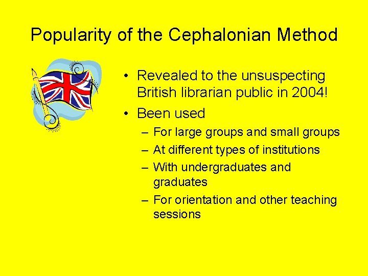 Popularity of the Cephalonian Method • Revealed to the unsuspecting British librarian public in