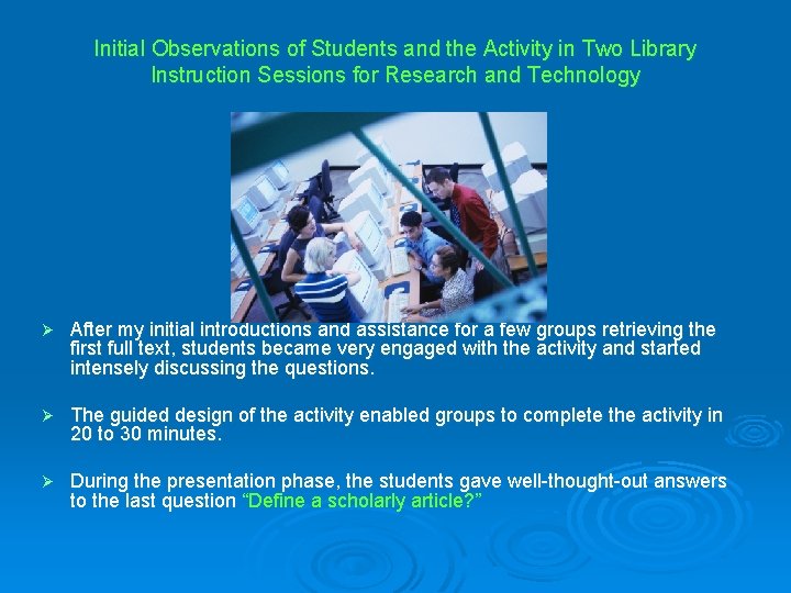 Initial Observations of Students and the Activity in Two Library Instruction Sessions for Research