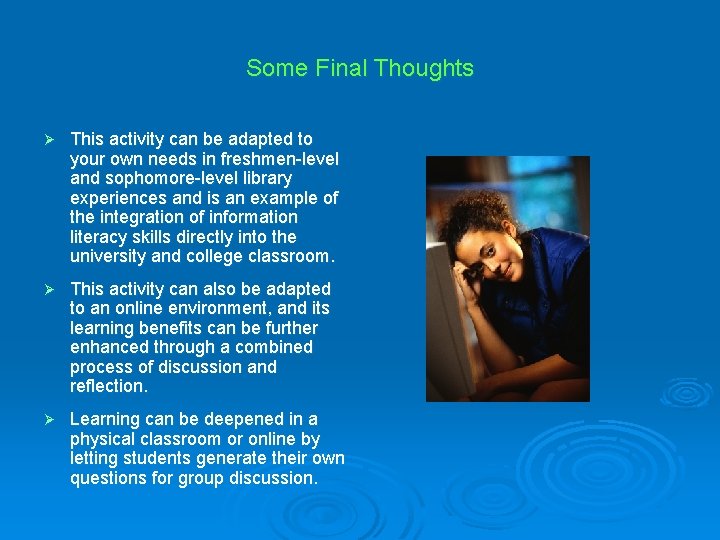 Some Final Thoughts Ø This activity can be adapted to your own needs in