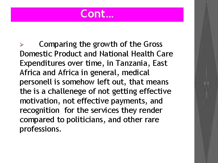 Cont… Comparing the growth of the Gross Domestic Product and National Health Care Expenditures