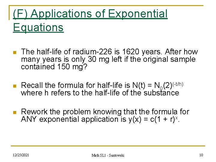 (F) Applications of Exponential Equations n The half-life of radium-226 is 1620 years. After (F) Applications of Exponential Equations n The half-life of radium-226 is 1620 years. After