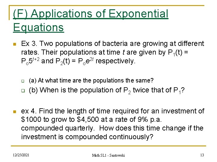 (F) Applications of Exponential Equations n n Ex 3. Two populations of bacteria are (F) Applications of Exponential Equations n n Ex 3. Two populations of bacteria are