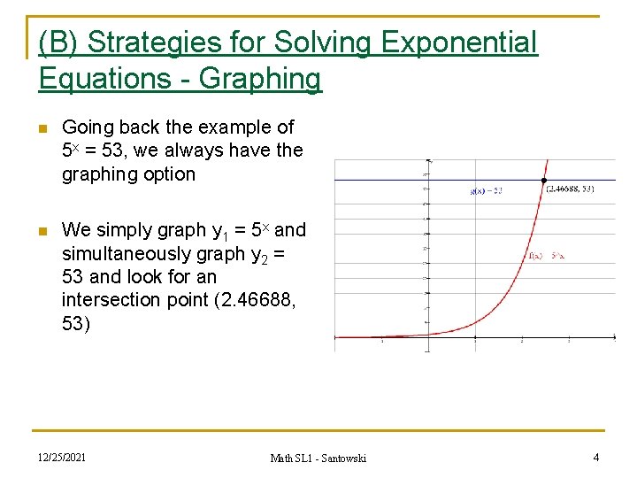 (B) Strategies for Solving Exponential Equations - Graphing n Going back the example of (B) Strategies for Solving Exponential Equations - Graphing n Going back the example of