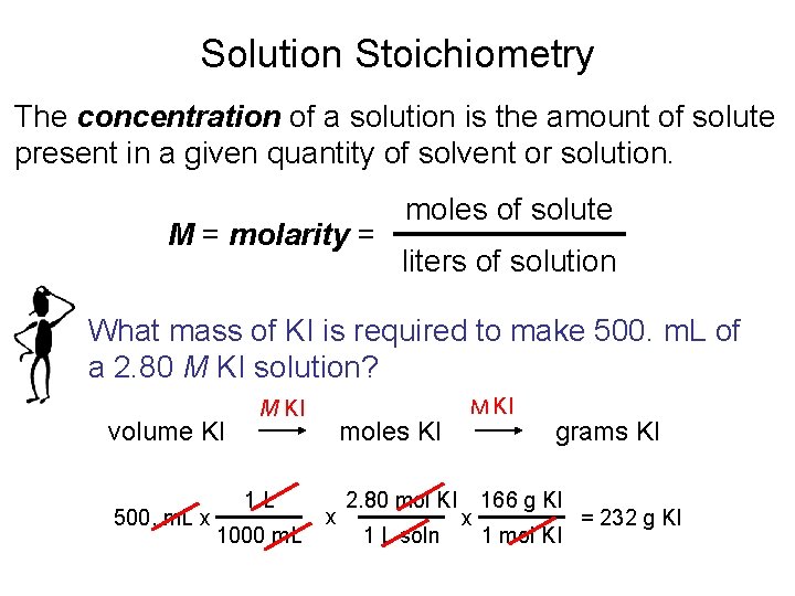 Solution Stoichiometry The concentration of a solution is the amount of solute present in Solution Stoichiometry The concentration of a solution is the amount of solute present in