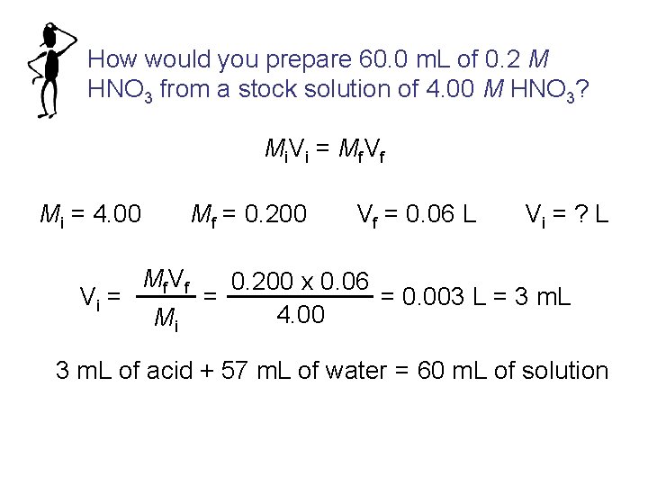 How would you prepare 60. 0 m. L of 0. 2 M HNO 3 How would you prepare 60. 0 m. L of 0. 2 M HNO 3