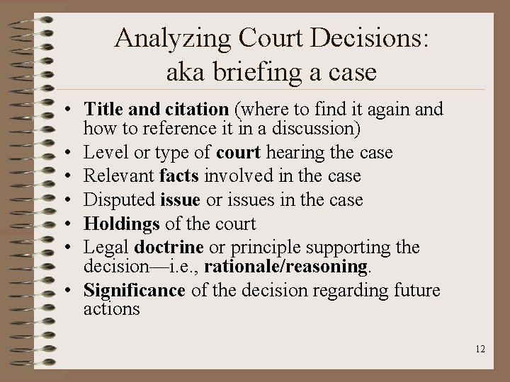 Analyzing Court Decisions: aka briefing a case • Title and citation (where to find
