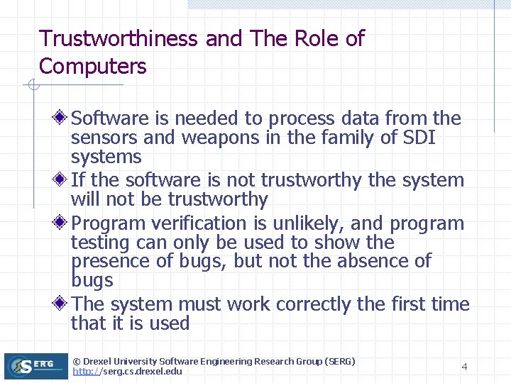 Trustworthiness and The Role of Computers Software is needed to process data from the