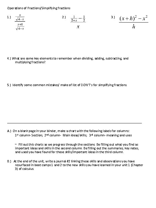Operations of Fractions/Simplifying fractions 1. ) 2. ) 3. ) 4. ) What are