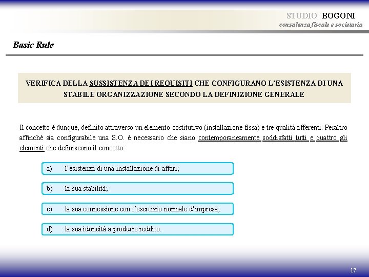 STUDIO BOGONI consulenza fiscale e societaria Basic Rule VERIFICA DELLA SUSSISTENZA DEI REQUISITI CHE