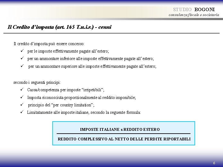 STUDIO BOGONI consulenza fiscale e societaria Il Credito d’imposta (art. 165 T. u. i.