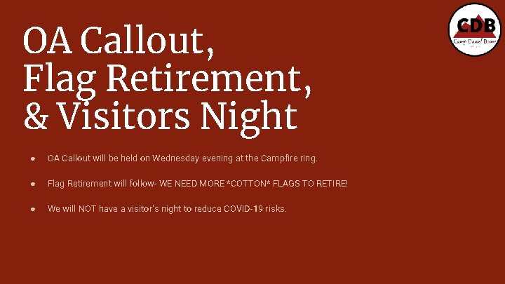 OA Callout, Flag Retirement, & Visitors Night ● OA Callout will be held on