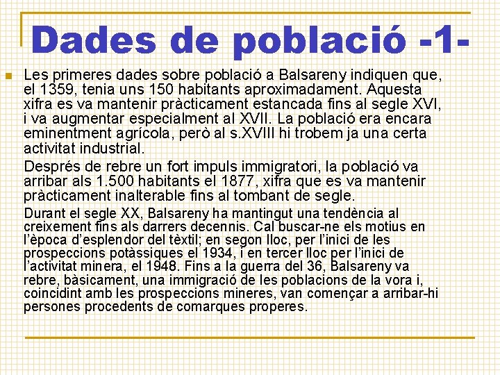Dades de població -1 n Les primeres dades sobre població a Balsareny indiquen que,