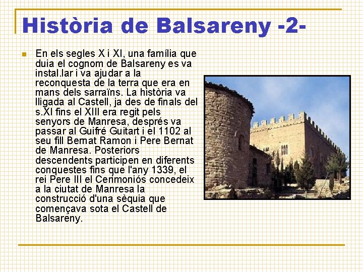 Història de Balsareny -2 n En els segles X i XI, una família que