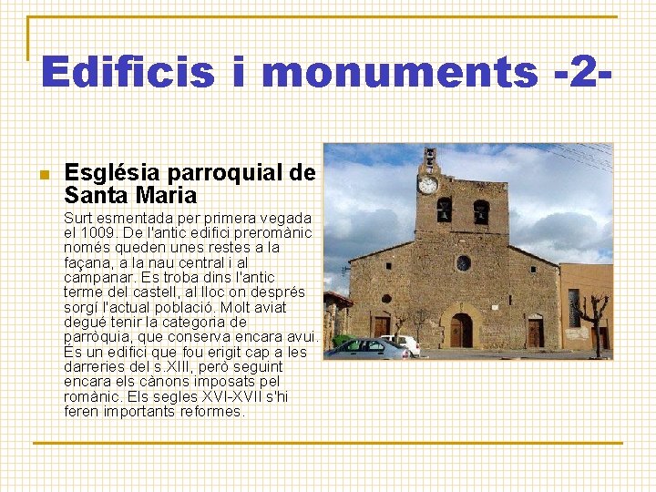 Edificis i monuments -2 n Església parroquial de Santa Maria Surt esmentada per primera