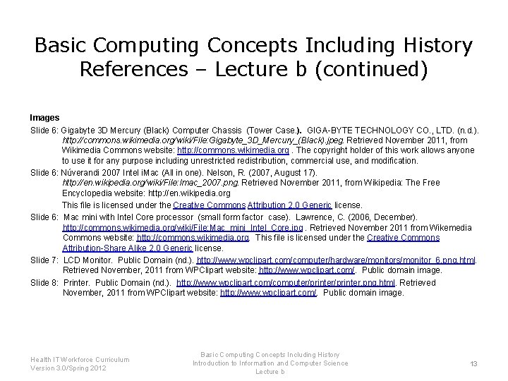 Basic Computing Concepts Including History References – Lecture b (continued) Images Slide 6: Gigabyte