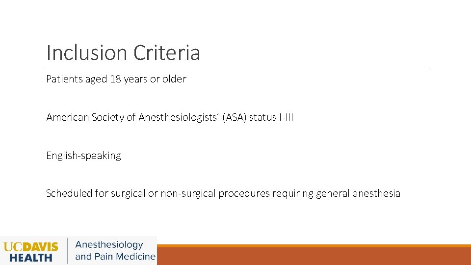 Inclusion Criteria Patients aged 18 years or older American Society of Anesthesiologists’ (ASA) status