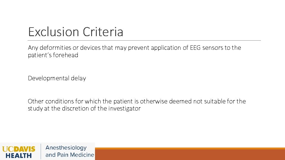Exclusion Criteria Any deformities or devices that may prevent application of EEG sensors to