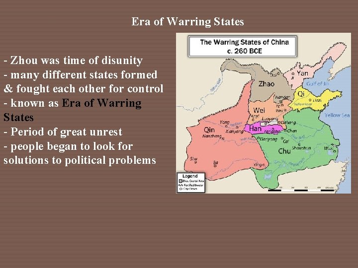 Era of Warring States - Zhou was time of disunity - many different states