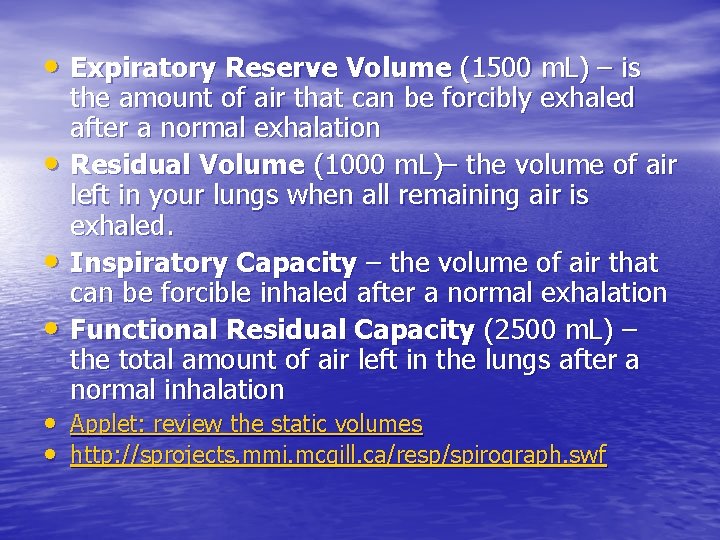  • Expiratory Reserve Volume (1500 m. L) – is • • • the