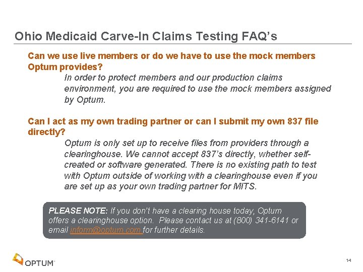 Ohio Medicaid Carve-In Claims Testing FAQ’s Can we use live members or do we
