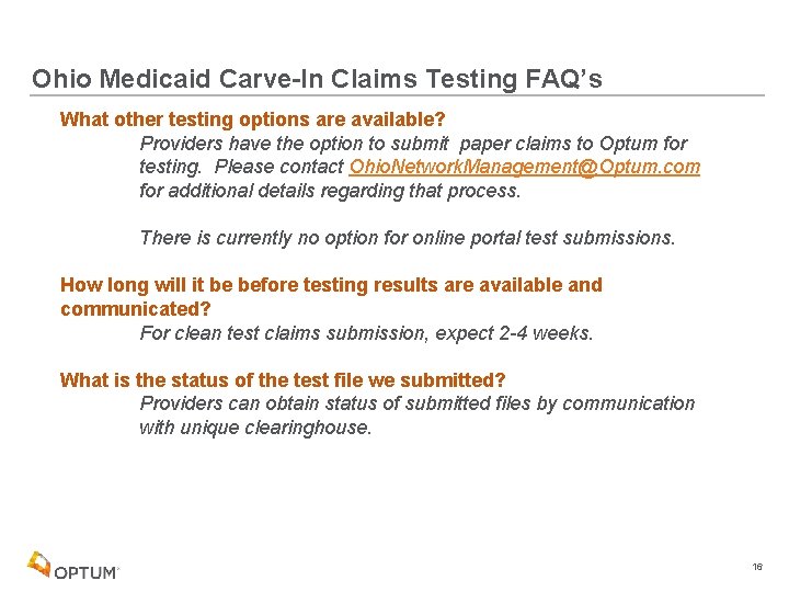 Ohio Medicaid Carve-In Claims Testing FAQ’s What other testing options are available? Providers have