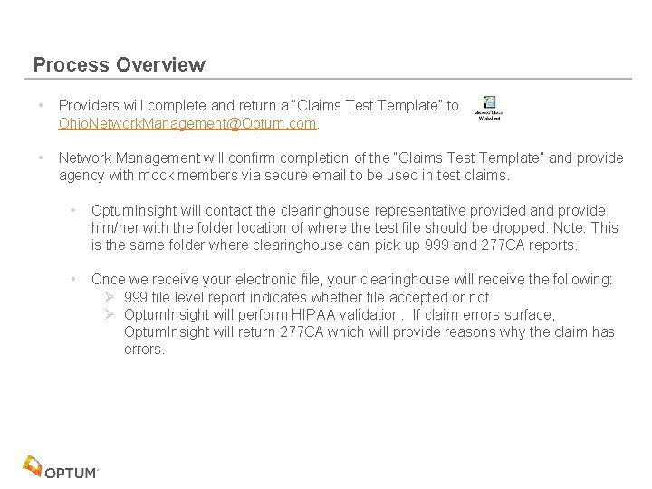 Process Overview • Providers will complete and return a “Claims Test Template” to Ohio.