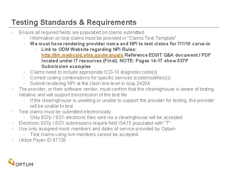 Testing Standards & Requirements • • • Ensure all required fields are populated on
