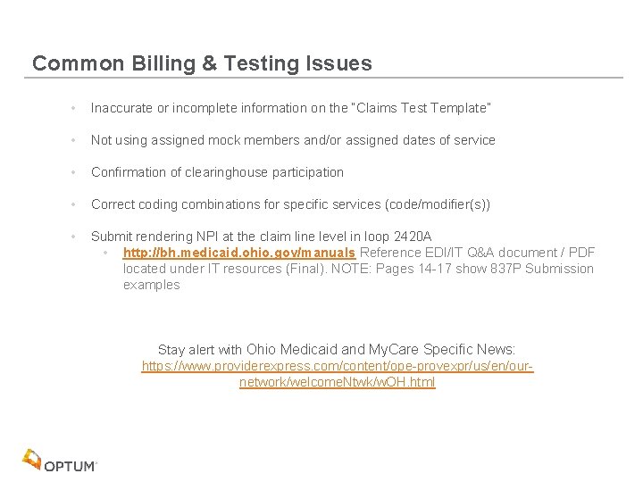 Common Billing & Testing Issues • Inaccurate or incomplete information on the “Claims Test