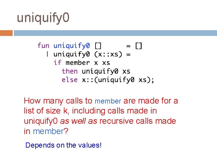 uniquify 0 How many calls to member are made for a list of size