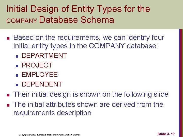 Initial Design of Entity Types for the COMPANY Database Schema n Based on the