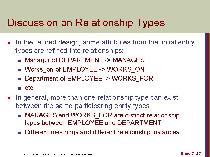Discussion on Relationship Types n In the refined design, some attributes from the initial