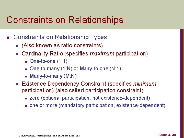 Constraints on Relationships n Constraints on Relationship Types n n (Also known as ratio