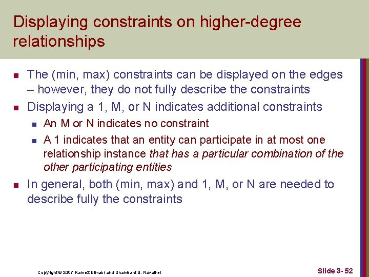 Displaying constraints on higher-degree relationships n n The (min, max) constraints can be displayed