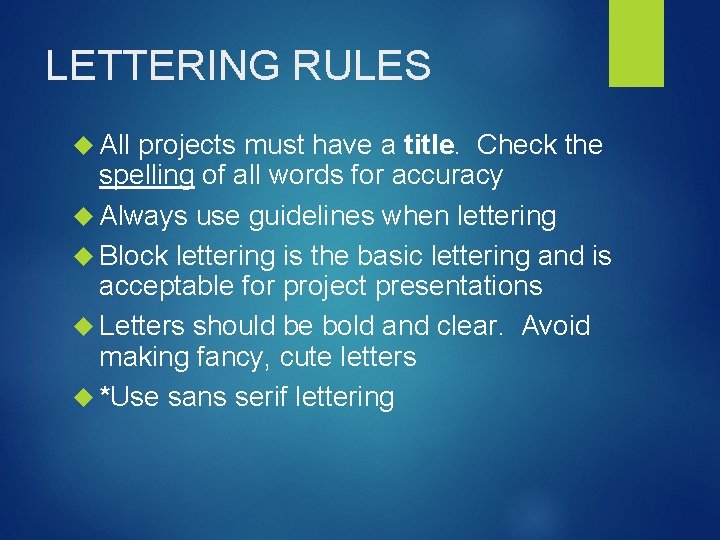 LETTERING RULES All projects must have a title. Check the spelling of all words