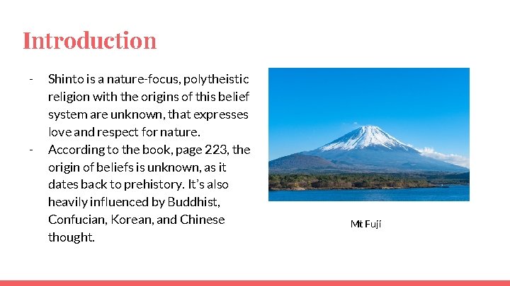Introduction - - Shinto is a nature-focus, polytheistic religion with the origins of this