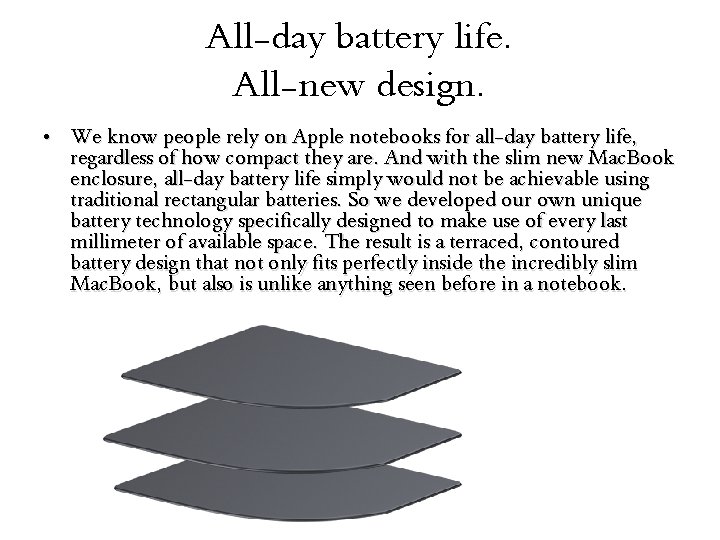 All-day battery life. All-new design. • We know people rely on Apple notebooks for