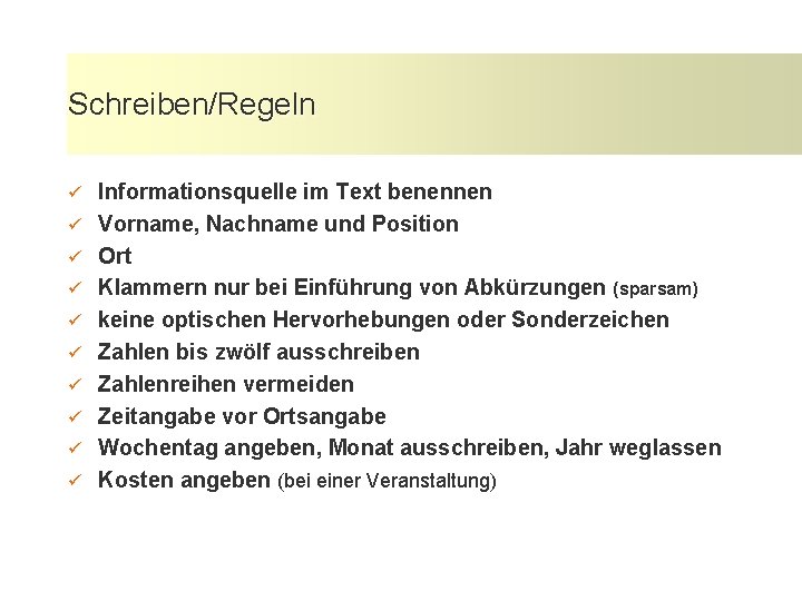 Schreiben/Regeln ü ü ü ü ü Informationsquelle im Text benennen Vorname, Nachname und Position