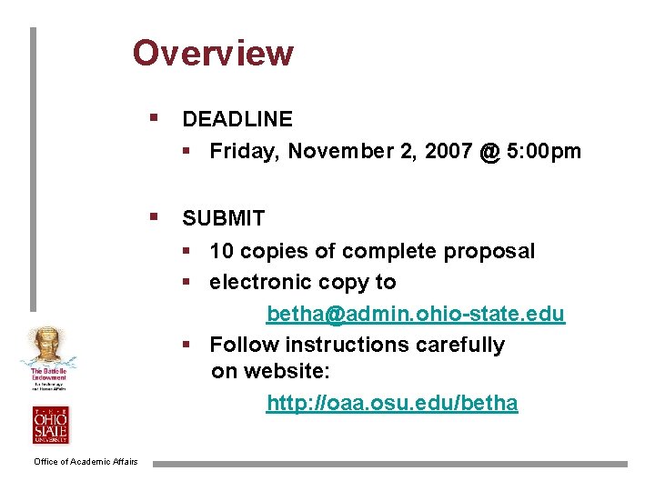 Overview § DEADLINE § Friday, November 2, 2007 @ 5: 00 pm § SUBMIT