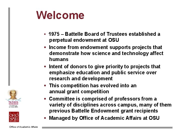 Welcome § 1975 – Battelle Board of Trustees established a § § § Office