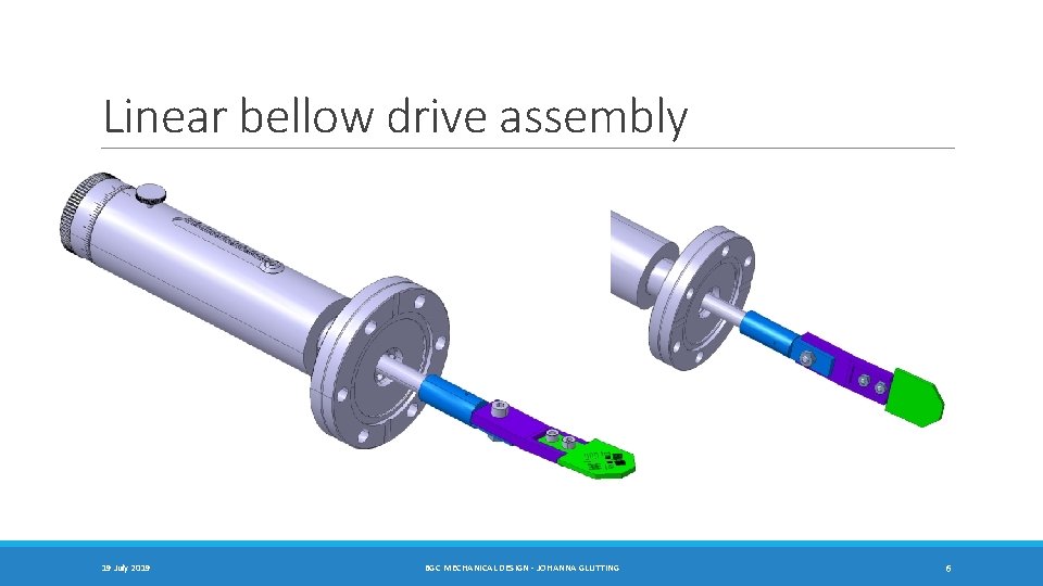 Linear bellow drive assembly 19 July 2019 BGC MECHANICAL DESIGN - JOHANNA GLUTTING 6