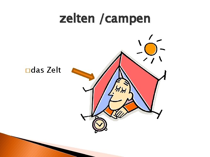 zelten /campen � das Zelt 