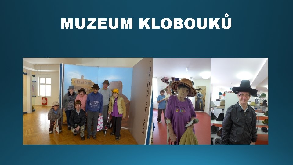 MUZEUM KLOBOUKŮ 