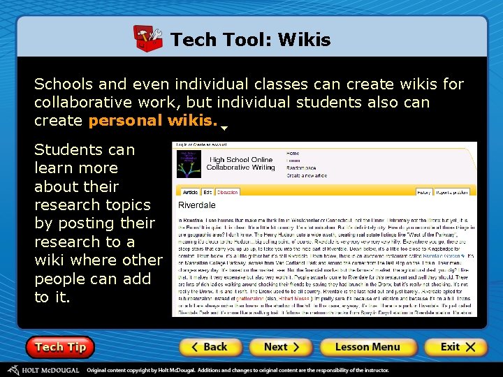 Tech Tool: Wikis Schools and even individual classes can create wikis for collaborative work,