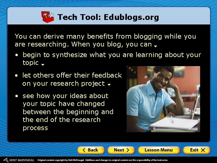 Tech Tool: Edublogs. org You can derive many benefits from blogging while you are